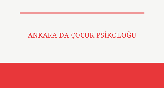 ankara da cocuk psikologu