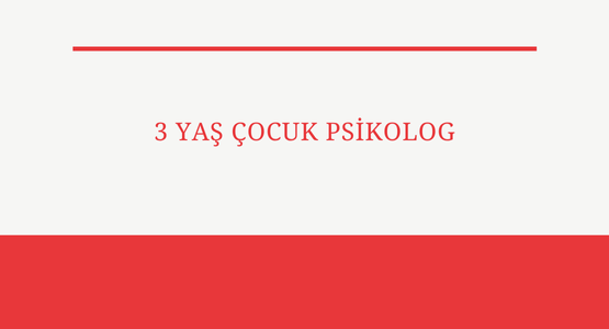 3 yas cocuk psikolog