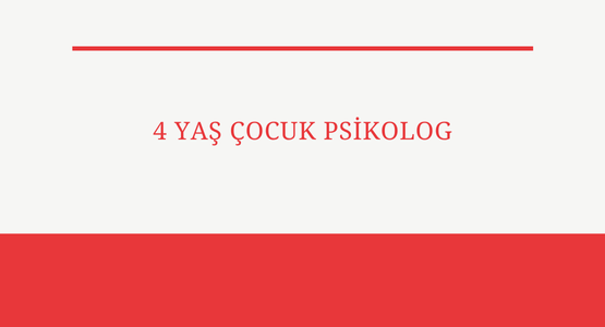4 yas cocuk psikolog
