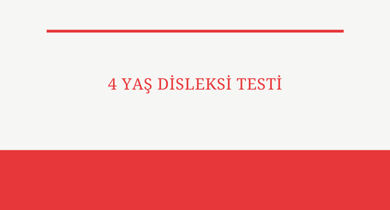 4 yas disleksi testi
