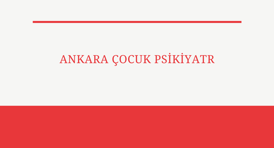 ankara cocuk psikiyatr