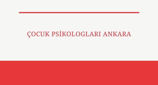 cocuk psikologlari ankara
