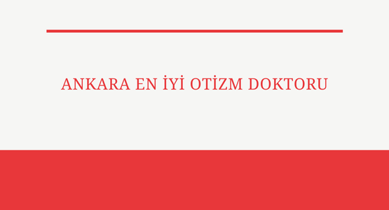 ankara en iyi otizm doktoru
