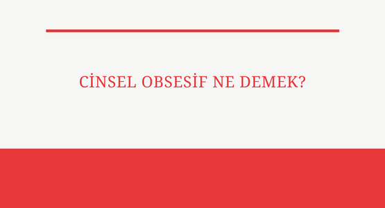 cinsel obsesif ne demek