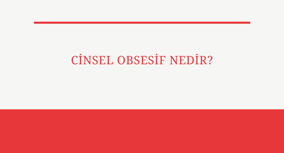 cinsel obsesif nedir
