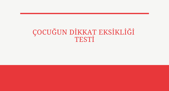 cocugun dikkat eksikligi testi