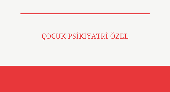 cocuk psikiyatri ozel
