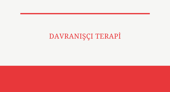 davranisci terapi