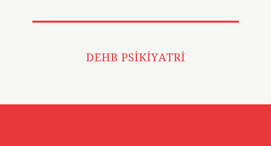 dehb psikiyatri