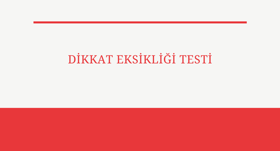 dikkat eksikligi testi