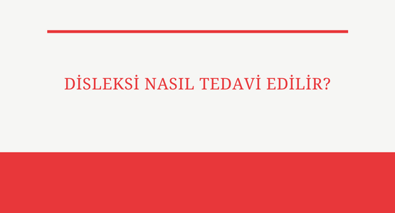 disleksi nasil tedavi edilir
