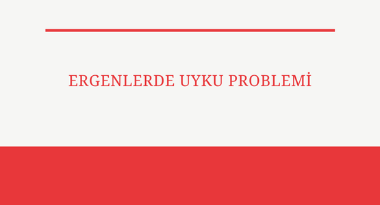 ergenlerde uyku problemi