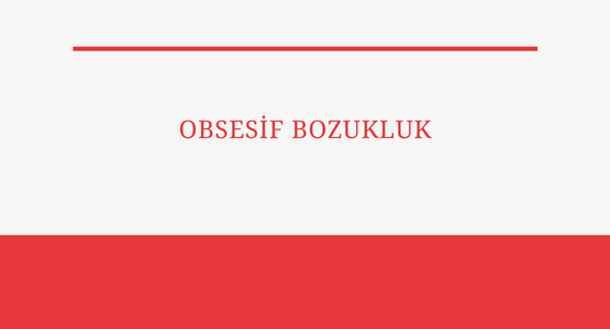 obsesif bozukluk
