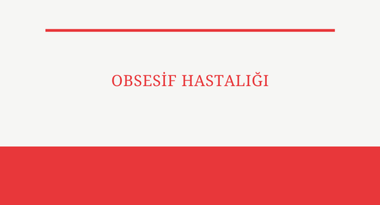 obsesif hastaligi