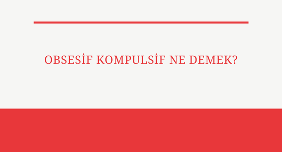 obsesif kompulsif ne demek