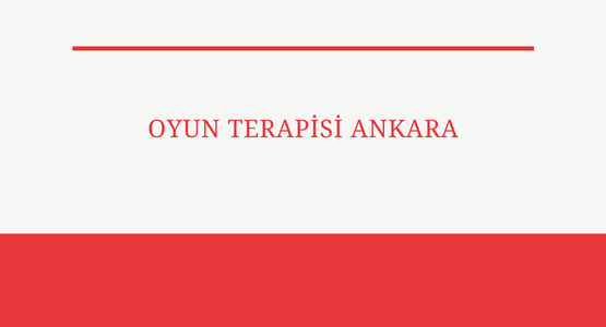oyun terapisi ankara