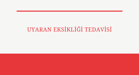 uyaran eksikligi tedavisi