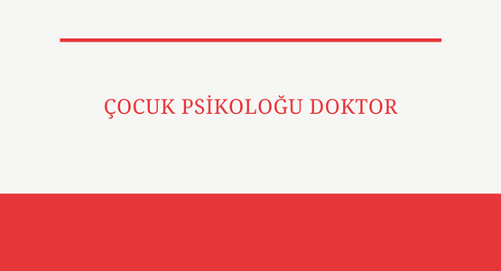 cocuk psikologu doktor
