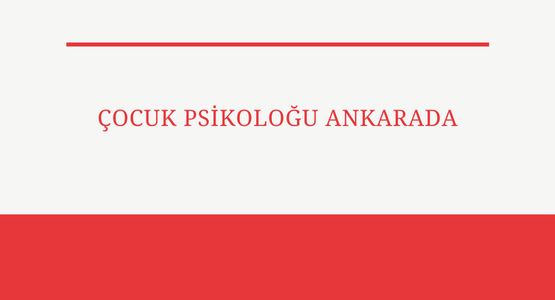 cocuk psikologu ankarada