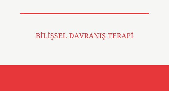 bilissel davranis terapi