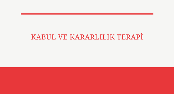 kabul ve kararlilik terapi