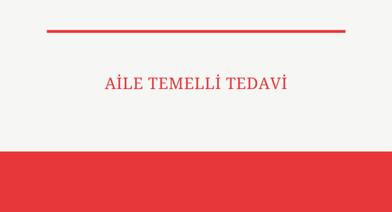 aile temelli tedavi