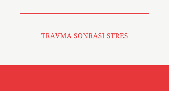 tramva sonrasi stres