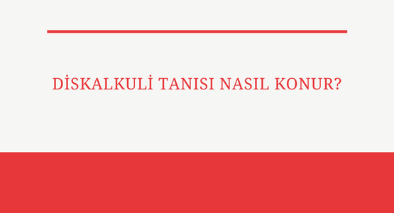 diskalkuli tanisi nasil konur