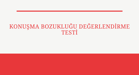 konusma bozuklugu degerlendirme testi