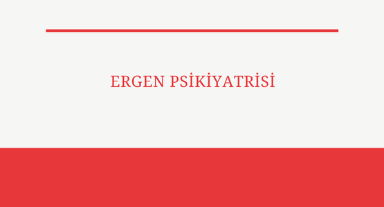 ergen psikiyatrisi
