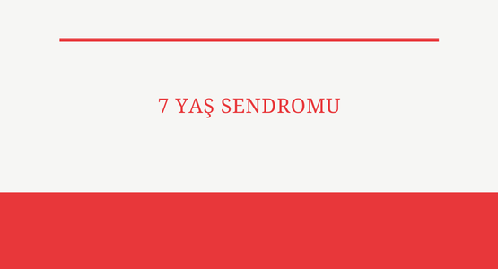 7 yas sendromu