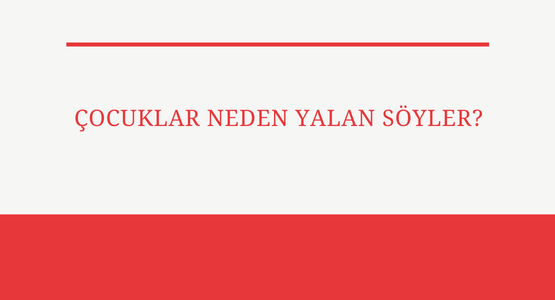 cocuklar neden yalan soyler