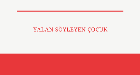 yalan soyleyen cocuk