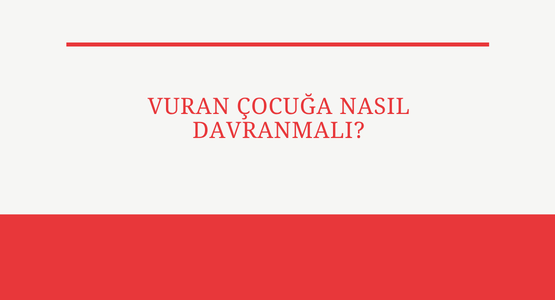 vuran cocuga nasil davranmali
