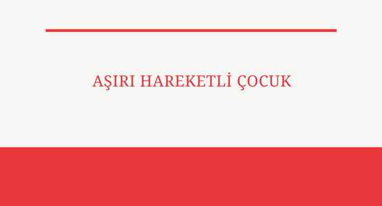 asiri hareketli cocul