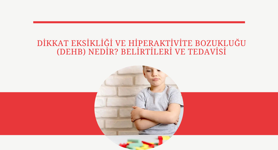 dikkat eksikligi ve hiperaktivite bozuklugu