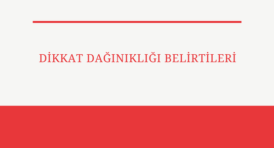 dikkat daginikligi belirtileri