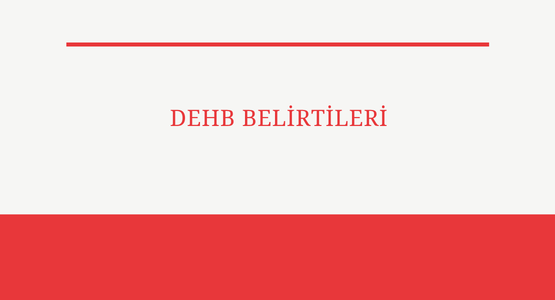 dehb belirtileri