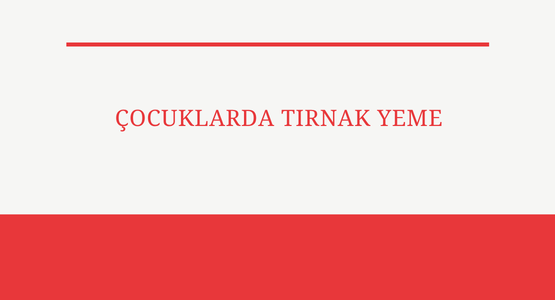 cocuklarda tirnak yeme