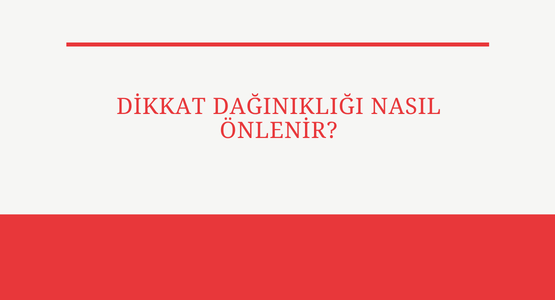 dikkat daginikligi nasil onlenir