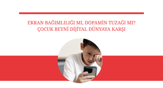 ekran bagimlili mi dopamin tuzagi mi