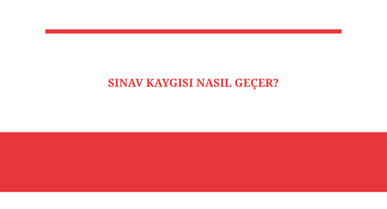 sinav kaygısı nasil gecer