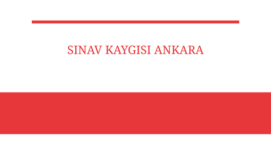 sinav kaygisi ankara