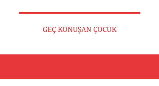 gec konusan cocuk