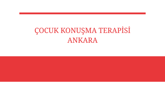 cocuk konusma terapisi ankara