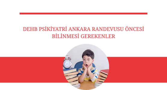 dehb psikiyatri ankara randevusu