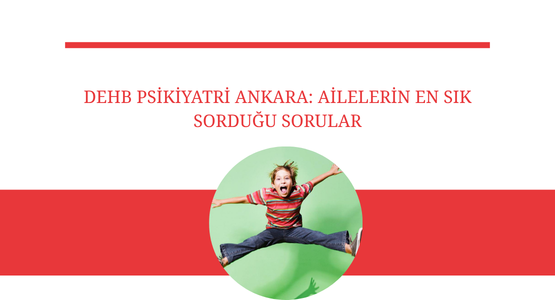 dehb psikiyatri ankara