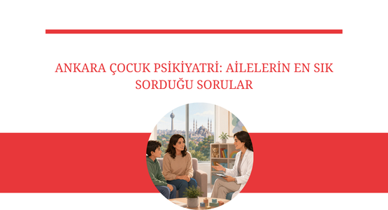 ankara cocuk psikiyatri