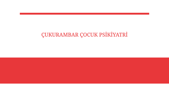 cukurambar cocuk psikiyatri
