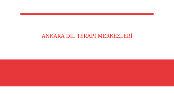 ankara dil terapi merkezleri